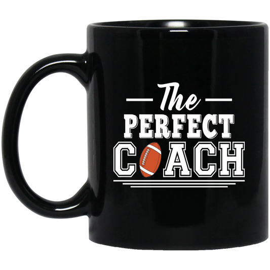 The Perfect Coach 11 oz. Mug