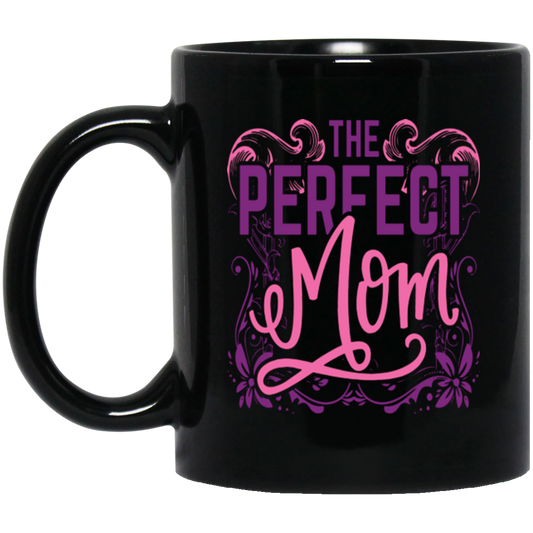 Perfect Mom 11 oz. Mug