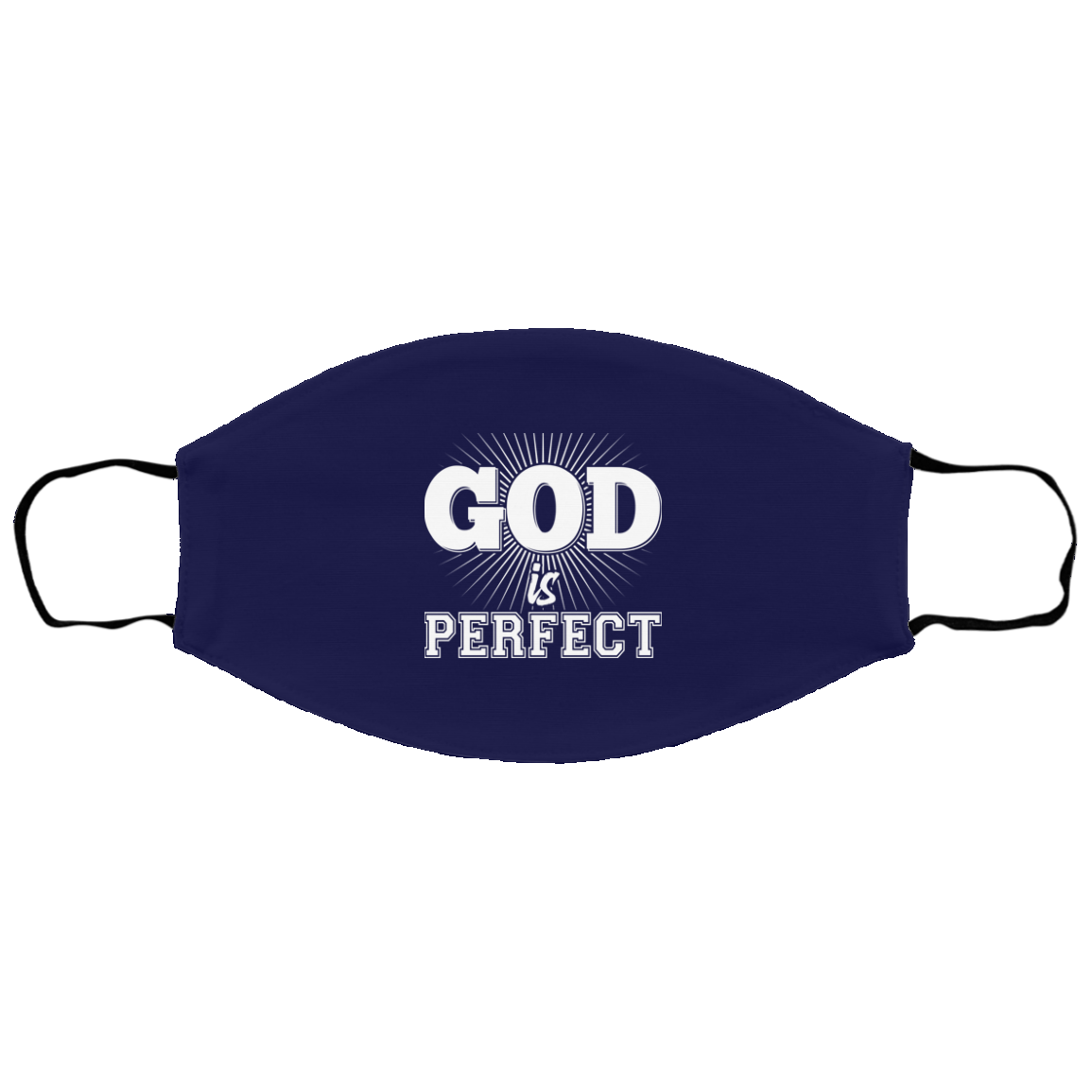 God is Perfect Sm/Med Face Mask