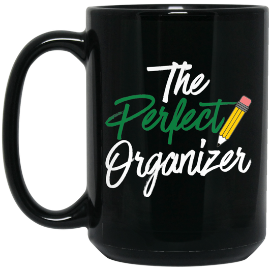 The Perfect Organizer 15 oz. Mug