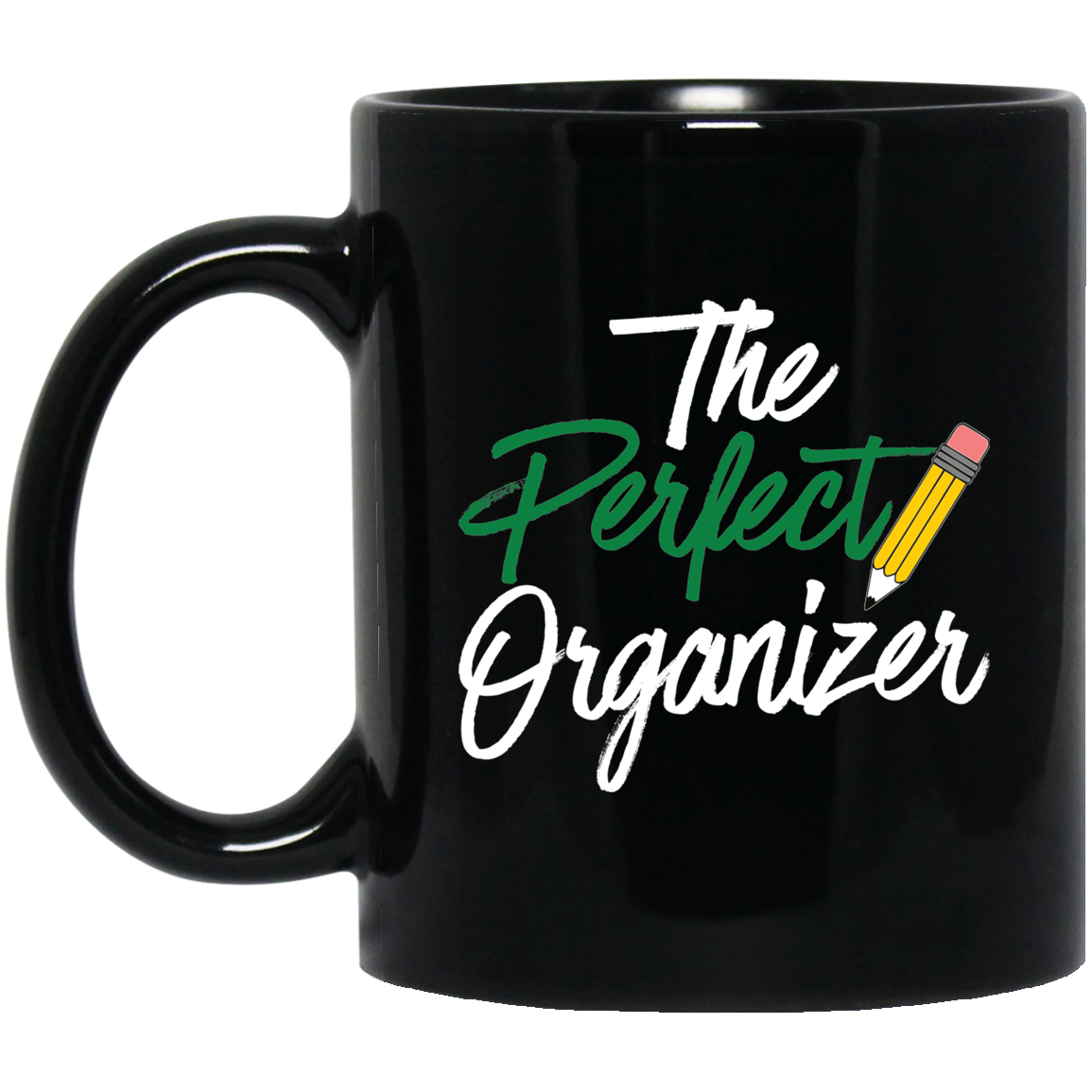 The Perfect Organizer 11 oz. Mug