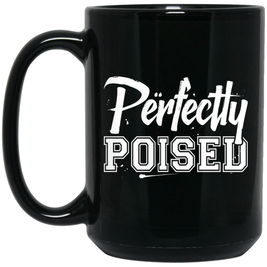 Perfectly Poised 15 oz. Mug