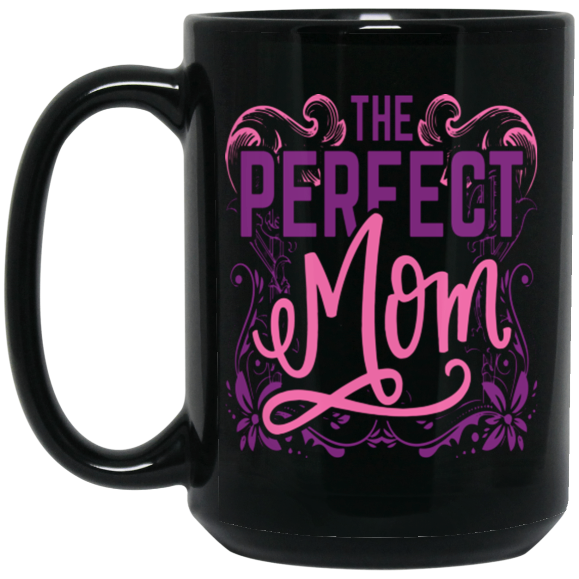 Perfect Mom 15 oz. Mug