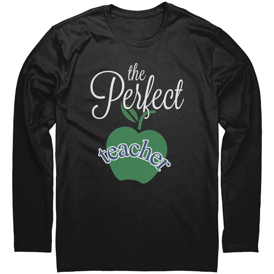 The Perfect Teacher Long Sleeve Tee