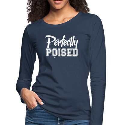 Perfectly Poised Women's Premium Long Sleeve T-Shirt - navy